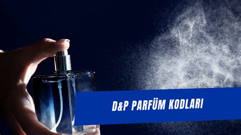 dp parfüm kodları 2024